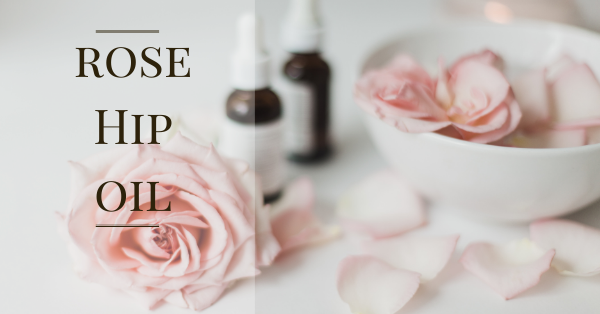 Rose Hip Oil